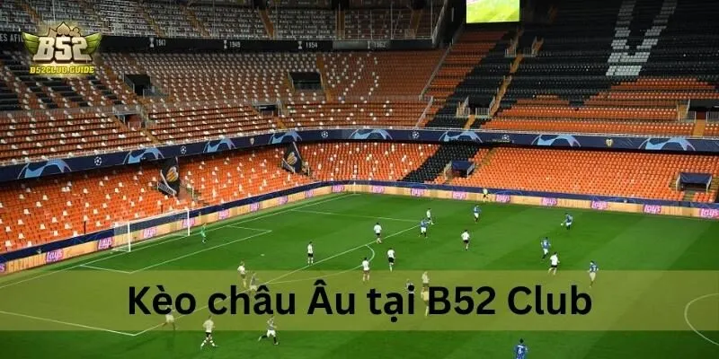 kèo u19 châu âu tại b52 club